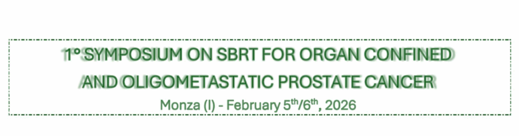 1° SYMPOSIUM ON SBRT FOR ORGAN CONFINED AND OLIGOMETASTATIC PROSTATE CANCER
